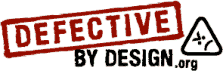 Defective by Design Campaign